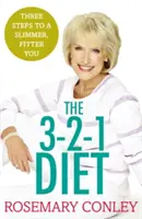 Diéta 3-2-1 Rosemary Conleyovej - len 3 kroky k štíhlejšej a lepšej postave - Rosemary Conley's 3-2-1 Diet - Just 3 steps to a slimmer, fitter you