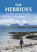 Hebridy: Hridridy: 50 turistických trás a trás s batohom na chrbte - The Hebrides: 50 Walking and Backpacking Routes