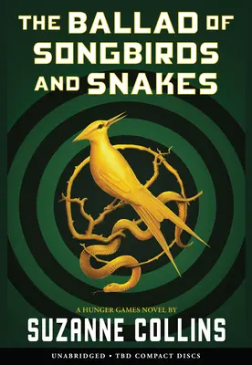 Balada o spevavých vtákoch a hadoch (román Hunger Games) (neskrátený preklad) - The Ballad of Songbirds and Snakes (a Hunger Games Novel) (Unabridged Edition)