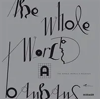 Celý svet a Bauhaus - The Whole World a Bauhaus