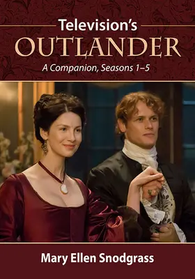 Televízny seriál Outlander: A Companion, Seasons 1-5 - Television's Outlander: A Companion, Seasons 1-5