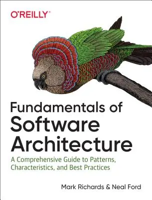 Základy softvérovej architektúry: Inžiniersky prístup: základné princípy architektúry - Fundamentals of Software Architecture: An Engineering Approach