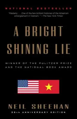 Jasne žiariaca lož: John Paul Vann a Amerika vo Vietname /]cneil Sheehan - A Bright Shining Lie: John Paul Vann and America in Vietnam /]cneil Sheehan