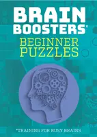 Hádanky pre začiatočníkov: Hádanky vrátane sudoku, logických úloh a hádaniek - Beginner Puzzles: Training for Busy Brains (Brain Boosters), Puzzles Including Sudoku, Logic Problems and Riddles