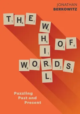 Vír slov: Záhadná minulosť a súčasnosť - The Whirl of Words: Puzzling Past and Present