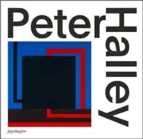 Obrazy z 80. rokov 20. storočia: Katalóg: Haleley: nové kolekcie - Peter Halley: Paintings of the 1980s: The Catalogue Raisonn