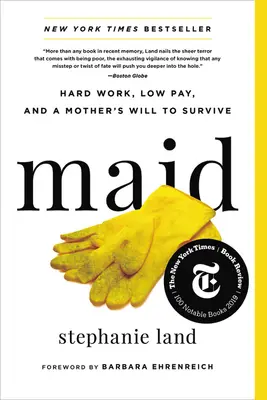 Služobníčka: Dôverný príbeh dievčat: Ťažká práca, nízky plat a vôľa matky prežiť - Maid: Hard Work, Low Pay, and a Mother's Will to Survive