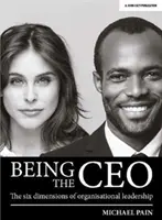 Byť generálnym riaditeľom - Šesť dimenzií organizačného vedenia - Being the CEO - The six dimensions of organisational leadership