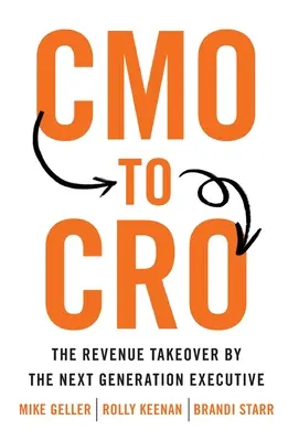 CMO na CRO: Prevzatie príjmov novou generáciou manažérov - CMO to CRO: The Revenue Takeover by the Next Generation Executive