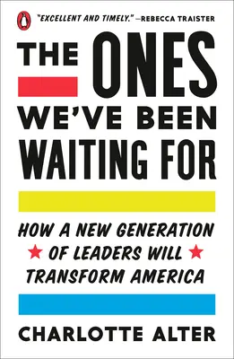 Tí, na ktorých sme čakali: Ako nová generácia lídrov zmení Ameriku - The Ones We've Been Waiting for: How a New Generation of Leaders Will Transform America