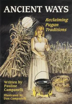 Dávne cesty: Znovuzískanie pohanskej tradície - Ancient Ways: Reclaiming the Pagan Tradition