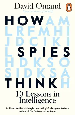 Ako myslia špióni: Desať lekcií zo spravodajstva - How Spies Think: Ten Lessons in Intelligence