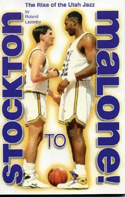 Od Stocktona k Malonemu: Vzostup Utah Jazz - Stockton to Malone: The Rise of the Utah Jazz