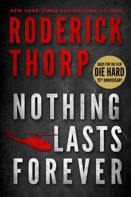 Nič netrvá večne (Podklad pre film Smrtonosná pasca) - Nothing Lasts Forever (Basis for the Film Die Hard)