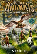 Večný strom (Duchovia zvierat, kniha 7), 7 - The Evertree (Spirit Animals, Book 7), 7