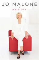 Jo Maloneová: My Story (Môj príbeh) - Jo Malone: My Story