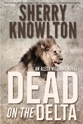 Mŕtvy na delte: Alexa Williamsová: román na delte - Dead on the Delta: An Alexa Williams Novel