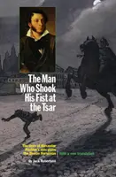 Muž, ktorý dal päsťou cárovi - Man Who Shook His Fist At The Tsar
