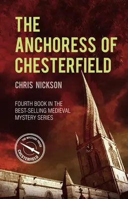 The Anchoress of Chesterfield, 4. diel: Záhada Johna Carpentera - The Anchoress of Chesterfield, Volume 4: A John the Carpenter Mystery