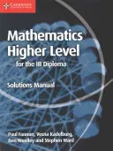 Matematika pre vyššiu úroveň diplomu Ib Príručka riešení - Mathematics for the Ib Diploma Higher Level Solutions Manual