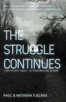 Boj pokračuje - „Urobil som, čo som mohol. Nech tí, ktorí môžu, urobia viac.“ - Struggle Continues - 