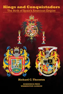 Králi a dobyvatelia: Španielska americká ríša - Kings and Conquistadors: Spain's American Empire