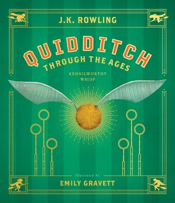 Quidditch v priebehu vekov: Ilustrovaná edícia (ilustrované vydanie) - Quidditch Through the Ages: The Illustrated Edition (Illustrated Edition)