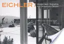 Eichler: Modernizmus obnovuje americký sen - Eichler: Modernism Rebuilds the American Dream
