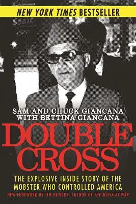 Dvojitý kríž: Výbušný vnútorný príbeh mafiána, ktorý ovládol Ameriku - Double Cross: The Explosive Inside Story of the Mobster Who Controlled America