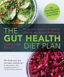 Plán zdravej črevnej diéty: Recepty na obnovenie zdravia tráviaceho traktu a zvýšenie pohody - The Gut Health Diet Plan: Recipes to Restore Digestive Health and Boost Wellbeing