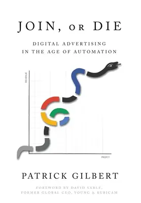 Pridaj sa alebo zomri: Digitálna reklama vo veku automatizácie - Join or Die: Digital Advertising in the Age of Automation