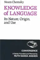 Znalosť jazyka: Jeho podstata, pôvod a používanie - Knowledge of Language: Its Nature, Origins, and Use