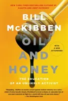 Olej a med: Vychovávanie nepravdepodobného aktivistu - Oil and Honey: The Education of an Unlikely Activist