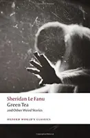 Zelený čaj: A iné podivné príbehy - Green Tea: And Other Weird Stories