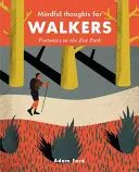Rozvážne myšlienky pre chodcov: Poznámky pod čiarou na zenovej ceste - Mindful Thoughts for Walkers: Footnotes on the Zen Path
