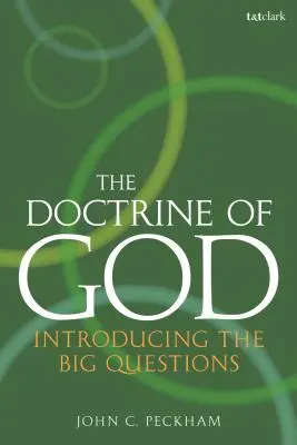 Učenie o Bohu: Predstavenie veľkých otázok - The Doctrine of God: Introducing the Big Questions