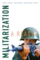 Militarizácia: A Reader (Čítanka) - Militarization: A Reader