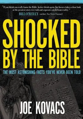 Šokovaní Bibliou: Najúžasnejšie fakty, ktoré vám nikdy nepovedali - Shocked by the Bible: The Most Astonishing Facts You've Never Been Told