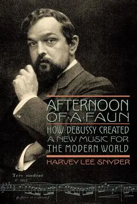 Faunovo popoludnie: Ako Debussy vytvoril novú hudbu pre moderný svet - Afternoon of a Faun: How Debussy Created a New Music for the Modern World