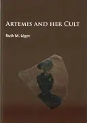 Artemis a jej kult - Artemis and Her Cult