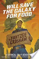 Zachráni galaxiu pre jedlo - Will Save the Galaxy for Food