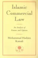 Islamské obchodné právo: Právo na spravodlivosť v islamskom práve: analýza termínovaných obchodov a opcií - Islamic Commercial Law: An Analysis of Futures and Options
