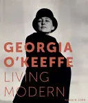 Georgia O'Keeffe: Moderný život - Georgia O'Keeffe: Living Modern