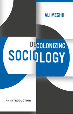 Dekolonizujúca sociológia: Úvod do problematiky - Decolonizing Sociology: An Introduction