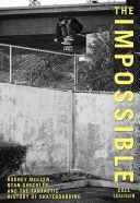 Nemožné: Rodney Mullen, Ryan Sheckler a fantastická história skateboardingu - Impossible: Rodney Mullen, Ryan Sheckler, and the Fantastic History of Skateboarding