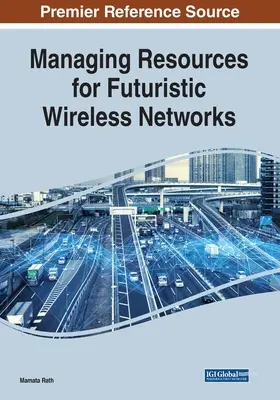 Správa zdrojov pre futuristické bezdrôtové siete - Managing Resources for Futuristic Wireless Networks