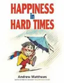Šťastie v ťažkých časoch - Happiness in Hard Times