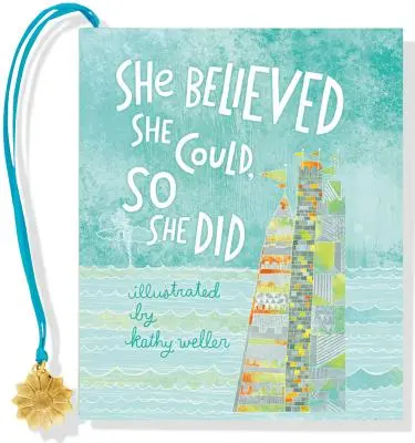 Verila, že to dokáže, a tak to urobila - She Believed She Could, So She Did