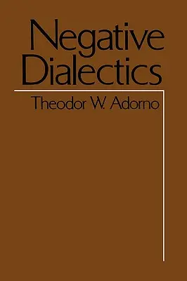 Negatívna dialektika - Negative Dialectics