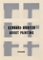 Gerhard Richter: O maľbe - Rané obrazy - Gerhard Richter: About Painting - Early Pictures